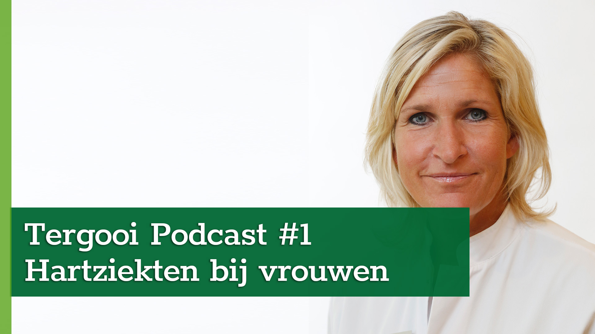 Tergooi Podcast: interventiecardioloog Karin Arkenbout in Tergooi Podcast over hartziekten bij vrouwen