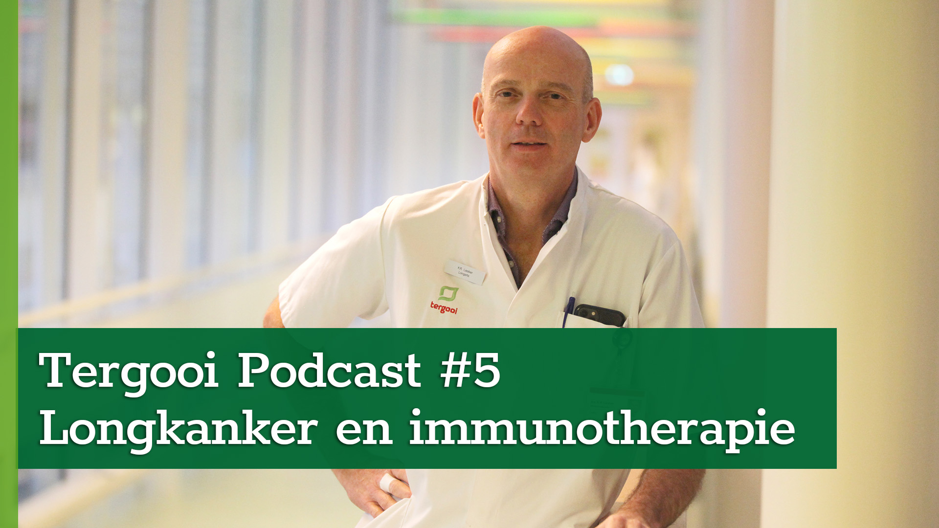 Tergooi Podcast #5: Koen Liesker over de doorbraak van immunotherapie