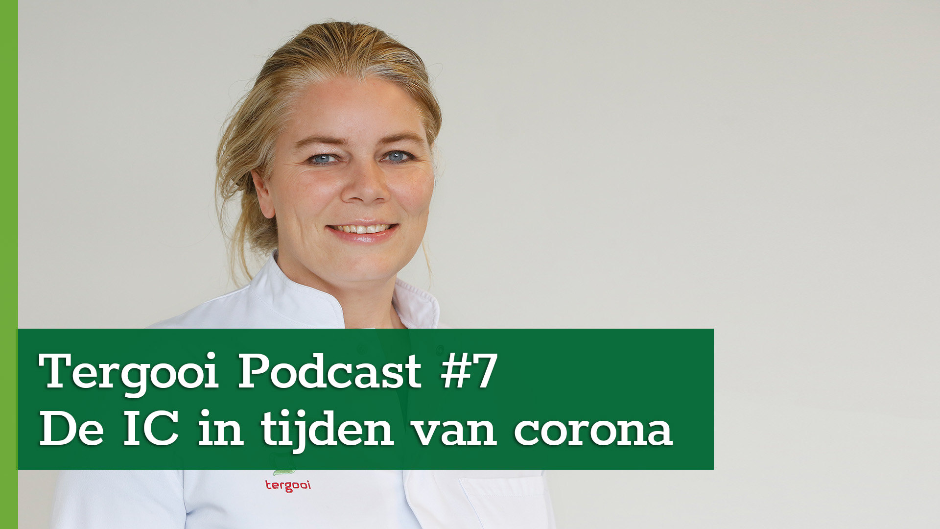 Tergooi Podcast #7: intensivist Eline van Slobbe over de IC in coronatijden